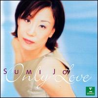 Only Love von Sumi Jo