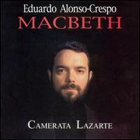 Eduardo Alonso-Crespo: Macbeth von Camerata Lazarte