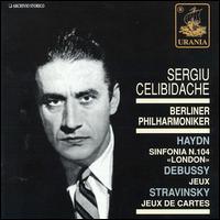 Haydn: Sinfonia No. 104 "London"; Claude Debussy: Jeux; Igor Stravinsky: Jeux de Cartes von Sergiu Celibidache