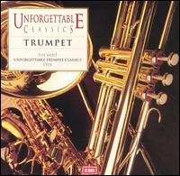 Unforgettable Classics: Trumpet von Various Artists