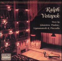 Music by Poulenc, Ginastera, Piazzolla and Szymanowski von Ralph Votapek