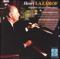 Henri Lazarof: Second Cello Concerto; Concertante; Divertimento II von Henri Lazarof