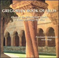 Gregorian Book of Silos von Benedictine Monks of Santo Domingo de Silos