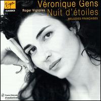 Nuit d'étoiles: French Songs by Fauré, Debussy, and Poulenc von Véronique Gens