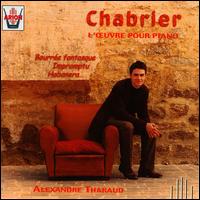 Chabrier: Complete Piano Works von Alexandre Tharaud