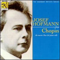 Josef Hofmann Plays Chopin von Josef Hofmann