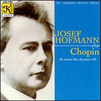 Josef Hofmann Plays Chopin von Josef Hofmann