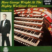 More George Wright at the Mighty Wurlitzer Organ, Vol. 3 von George Wright