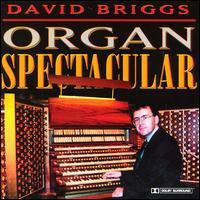 David Briggs Organ Spectacular von David Briggs