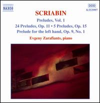 Scriabin: Preludes Vol.1 von Evgeny Zarafiants