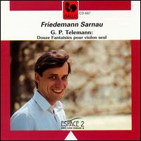 Telemann: Twelve Fantasias for Violin von Friedemann Sarnau
