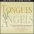 Tongues of Angels von Lawrence Cherney