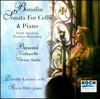 Alexander Borodin: Sonata For Cello & Piano; Ferruccio Busoni: Kultaselle; Kleine Suite von Dorothy Lawson