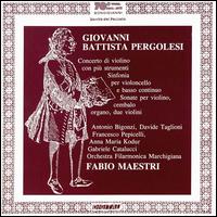 Giovanni Battista Pergolesi: Concerto di violino con più strumenti; Sinfonia per violoncello e basso continuo von Fabio Maestri