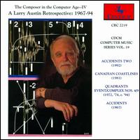 The Composer in the Computer Age, Vol. 4: A Larry Austin Retrospective, 1967-94 von Various Artists