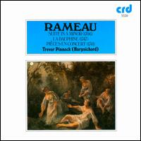 Jean-Philippe Rameau: Suite in A minor; La Cauphine; Pièces en Concert von Trevor Pinnock