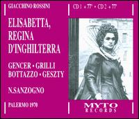 Gioacchino Rossini: Elisabetta, Regina d'Inghilterra von Nino Sanzogno