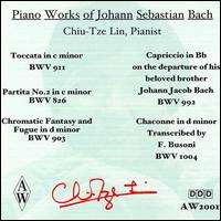 Piano Works of Johann Sebastian Bach von Chiu-Tze Lin