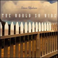 The World So Wide von Dawn Upshaw