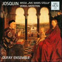 Josquin: Missa Ave Maris Stella & Vergil-Motetten von Various Artists