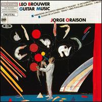 Brouwer: Guitar Music von Jorge Oraison