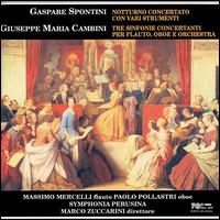 Gaspare Spontini: Notturno Concertato; Giuseppe Maria Cambini: Tre Sinfonie Concertanti von Marco Zuccarini