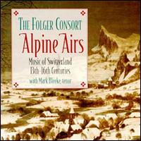 Alpine Airs:  13th-16th Century Swiss Music von Folger Consort