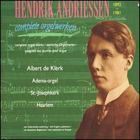 Andriessen: Complete Organ Works von Albert de Klerk