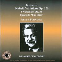 Beethoven: Diabelli Variations; Bagatelle "Für Elise"; 6 Variations, Op. 34 von Artur Schnabel