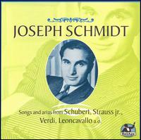 Joseph Schmidt: Songs and arias from Schubert; Strauss jr., Verdi... von Joseph Schmidt