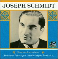 Joseph Schmidt: Songs and Arias from Smetana; Mascagni.... von Joseph Schmidt