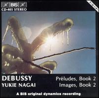 Debussy: Preludes, Book 2; Images, Book 2 von Yukie Nagai