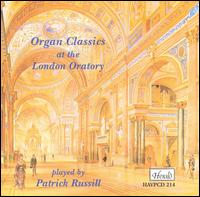 Organ Classics at the London Oratory von Patrick Russill