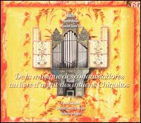De la musique des Conquistadores au livre d'orgue des indiens Chiquitos von Various Artists
