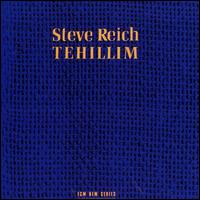 Steve Reich: Tehillim von Various Artists