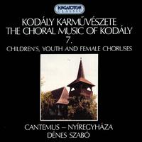 Kodály: Choral Music Vol.7 von Various Artists