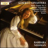 Alberto Ginastera: Piano Sonata No. 1; Danzas Artentinas; American Preludes; Danzas Criollas; Rondo von Barbara Nissman