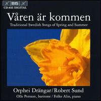 Våren är Kommen: Swedish Songs of Spring & Summer von Orphei Drängar