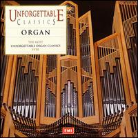 The Most Unforgettable Organ Classics Ever von Various Artists