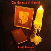 The Essence of Busoni von Ronald Stevenson