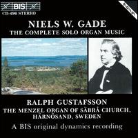 Niels W. Gade: The Complete Solo Organ Music von Various Artists