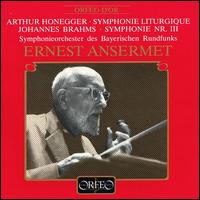 Arthur Honegger: Symphonie Liturgique; Brahms: Symphony Nr. 3 von Ernest Ansermet