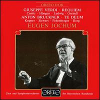 Giuseppe Verdi: Requiem; Anton Bruckner: Te Deum von Eugen Jochum