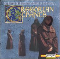 Gregorian Chants: The Best of the Benedictine Monks of St. Michael's von Benedictine Monks of St. Michael's