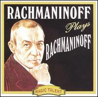 Rachmaninoff Plays Rachmaninoff von Sergey Rachmaninov