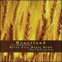Heartland, New Music for Brass von River City Brass Band