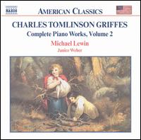 Griffes: Complete Piano Works, Vol. 2 von Michael Lewin