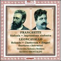Alberto Franchietti: Sinfonia; Impressione sinfonica; Ruggero Leoncavallo: Overtures e Intermezzi von Silvano Frontalini