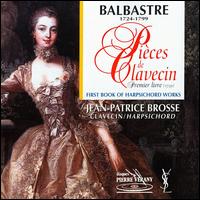 Balbastre: First Book of Harpsichord Works von Jean-Patrice Brosse