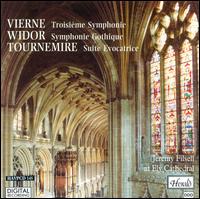Louis Vierne: Troisième Symphonie; Charles-Marie Widor: Symphonie Gothique; Charles Tournemire: Suite Evocatrice von Jeremy Filsell